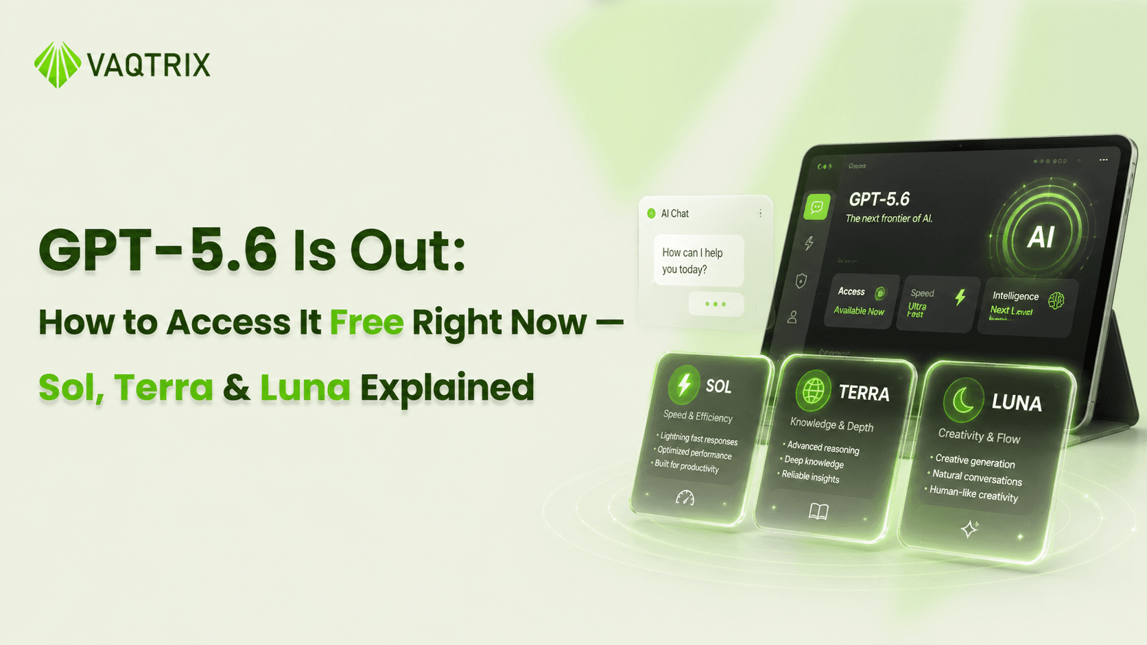 GPT-5.6 Is Out: How to Access It Free Right Now — Sol, Terra & Luna Explained